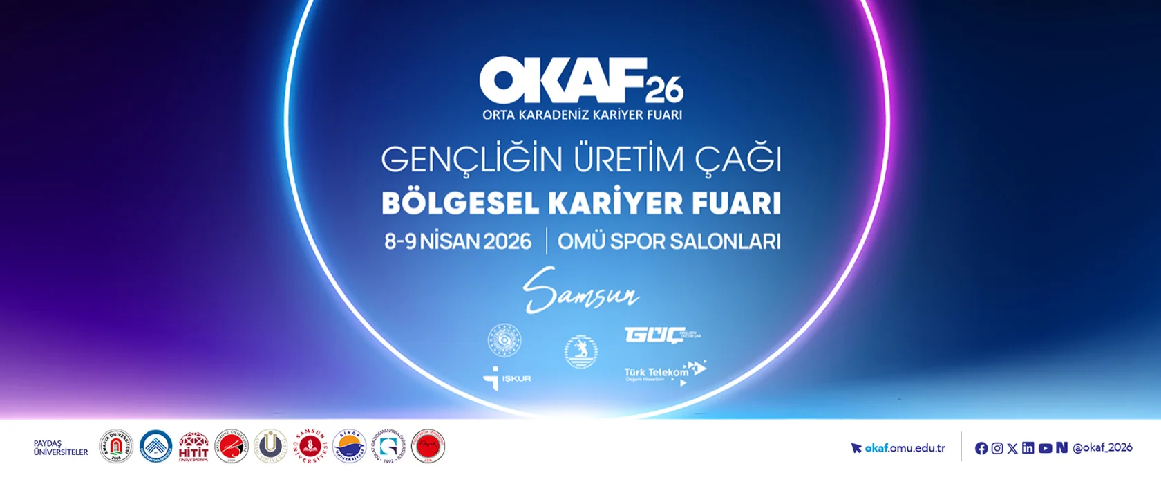 OKAF 2026 Orta Karadeniz Kariyer Fuarı 8-9 Nisan 2026 OMÜ Yaşar Doğu Spor Bilimleri Fakültesi Salonları Atakum/SAMSUN
